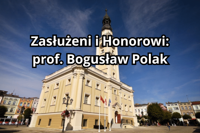 Zasłużeni i Honorowi: prof. Bogusław Polak